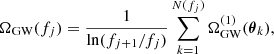 $$ \begin{aligned} \Omega _{\rm GW}(f_j) = \frac{1}{\ln (f_{j+1}/f_j)}\sum _{k=1}^{N(f_j)} \Omega _{\rm GW}^{(1)}(\boldsymbol{\theta }_k) , \end{aligned} $$