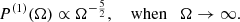 $$ \begin{aligned} P^{(1)}(\Omega ) \propto \Omega ^{-\frac{5}{2}}, \quad \text{ when} \quad \Omega \rightarrow \infty . \end{aligned} $$