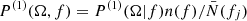 $ P^{(1)}(\Omega,f) = P^{(1)}(\Omega|f) n(f)/\bar N(f_j) $