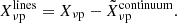 $$ \begin{aligned} X^\mathrm{lines}_{\nu \mathrm p} = X_{\nu \mathrm p} - \tilde{X}^\mathrm{continuum}_{\nu \mathrm p}. \end{aligned} $$