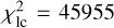$\chi _{{\rm{lc}}}^2 = 45955$