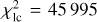 $\chi _{{\rm{lc}}}^2 = 45\,995$