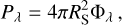 $ {P_\lambda } = 4\pi R_{\rm{S}}^2{{\rm{\Phi }}_\lambda }, $