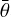 ${\bar \theta }$