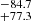 $ ^{-84.7}_{+77.3} $