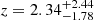 $ z = 2.34^{+2.44}_{-1.78} $