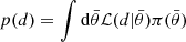 $ p(d) = \int \mathrm{d} \bar{\theta} \mathcal{L}(d|\bar{\theta}) \pi(\bar{\theta}) $