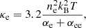 $$ \begin{aligned}&\kappa _{\rm e}=3.2\frac{n_{\rm e}^{2} k_{\rm B}^{2} T}{\alpha _{\rm e}+\alpha _{\mathrm{ee}}}, \end{aligned} $$