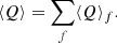 $$ \begin{aligned} \langle Q \rangle = \sum _f \langle Q \rangle _{f}. \end{aligned} $$