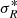 $ \sigma_R^{*} $