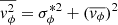 $ \overline{\mathit{v}_\phi^2}=\sigma_\phi^{* 2}+(\overline{\mathit{v}_\phi})^{2} $