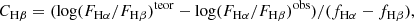 $$ \begin{aligned} C_{\mathrm{H}\beta } = (\log (F_{\mathrm{H}\alpha }/F_{\mathrm{H}\beta })^\mathrm{teor} - \log (F_{\mathrm{H}\alpha }/F_{\mathrm{H}\beta })^\mathrm{obs})/(f_{\mathrm{H}\alpha } - f_{\mathrm{H}\beta }), \end{aligned} $$