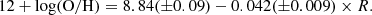 $$ \begin{aligned} 12+\log (\mathrm{O/H}) = 8.84(\pm 0.09) -0.042(\pm 0.009) \times R. \end{aligned} $$