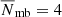 $ \overline{N}_{\mathrm{mb}}=4 $