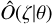 $\hat O\left( {\left. \zeta \right|\theta } \right)$