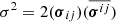 $ \sigma^2= 2(\boldsymbol{\sigma}_{ij})(\overline{\boldsymbol{\sigma}^{ij}}) $