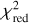 $\chi _{{\rm{red}}}^2$