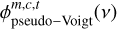 $\phi _{{\rm{pseudo}} - {\rm{Voigt}}}^{m,c,t}\left( v \right)$