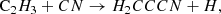 $$ \begin{aligned}&\mathrm C_2H_3 + CN \rightarrow H_2CCCN + H, \end{aligned} $$
