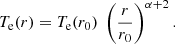 $$ \begin{aligned} T_{\rm e}(r) = T_{\rm e}(r_0) \;\left(\frac{r}{r_0}\right)^{\alpha +2}. \end{aligned} $$