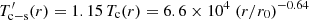 $ T_{\mathrm{c-s}}^\prime(r) = 1.15 \,T_{\mathrm{c}}(r) = 6.6 \times 10^4 \;(r/r_0)^{-0.64} $
