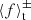 $ \langle f \rangle_{\mathrm{t}}^{\pm} $