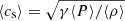 $ \langle c_{\mathrm{s}} \rangle = \sqrt{\gamma\langle P \rangle / \langle\rho\rangle} $