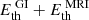 $ E_{\mathrm{th}}^{\text{ GI}} + E_{\mathrm{th}}^{\text{ MRI}} $
