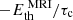 $ -E_{\mathrm{th}}^{\text{ MRI}}/\tau_{\mathrm{c}} $