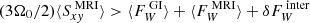 $ (3\Omega_0/2)\langle S_{x\mathit{y}}^{\text{ MRI}} \rangle > \langle F_W^{\text{ GI}}\rangle + \langle F_W^{\text{ MRI}}\rangle + \delta F_W^{\text{ inter}} $
