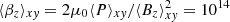 $ \langle \beta_z \rangle_{x{\it y}} = 2\mu_0\langle P \rangle_{x{\it y}}/\langle B_z \rangle_{x{\it y}}^2 = 10^{14} $
