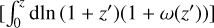 $\left[ {\int_0^z {{\rm{dln}}} \left( {1 + z'} \right)\left( {1 + \omega \left( {z'} \right)} \right)} \right]$
