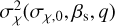 $\sigma _\chi ^2\left( {{\sigma _{\chi ,0}},{\beta _{\rm{s}}},q} \right)$