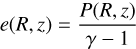 $e\left( {R,z} \right) = {{P\left( {R,z} \right)} \over {\gamma - 1}}$
