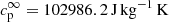 $ c_{\rm p}^\infty = 102986.2 \,{\rm J \, kg^{ - 1}\, K} $