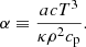 $$ \begin{aligned} \alpha \equiv \frac{a c T^3}{\kappa \rho ^2 c_{\rm p}}. \end{aligned} $$