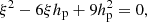 $$ \begin{aligned}&\xi ^2-6\xi h_{\rm p}+9 h_{\rm p}^2=0 ,\end{aligned} $$