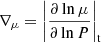 $ \nabla _{\mu }= \left| \frac{\partial \ln \mu} {\partial \ln P} \right|_{\mathrm{t}} $