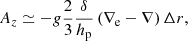 $$ \begin{aligned} A_z \simeq - g\frac{2}{3}\frac{\delta }{{{h_{\rm p}}}}\left( {{\nabla _{\rm e}} - \nabla } \right)\Delta r, \end{aligned} $$