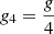 $ g_4 = \frac {g}{4} $