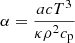 $ \alpha = \frac {a c T^3}{\kappa \rho^2 c_{\mathrm{p}}} $