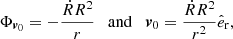 $$ \begin{aligned} {\Phi _{{{\boldsymbol{v}}_0}}} = - \frac{{\dot{R}{R^2}}}{r} \quad \mathrm{and} \quad {{\boldsymbol{v}}_0} = \frac{{\dot{R}{R^2}}}{{{r^2}}}{\hat{e}_{\rm r}}, \end{aligned} $$