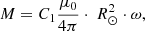 $$ \begin{aligned} M = C_{1}\frac{\mu _0}{4\pi }\cdot \ R_{\odot }^{2}\cdot \omega , \end{aligned} $$