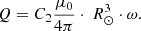 $$ \begin{aligned} Q = C_{2}\frac{\mu _0}{4\pi }\cdot \ R_\odot ^{3}\cdot \omega . \end{aligned} $$
