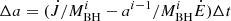 $ \Delta a=(\dot{J}/M^{i}_{\mathrm{BH}}-a^{i-1}/M^{i}_{\mathrm{BH}}\dot{E})\Delta t $