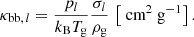 $$ \begin{aligned} \kappa _{\text{bb},\,l}=\frac{p_{l}}{k_{\text{B}} T_{\text{g}}}\frac{\sigma _{l}}{\rho _{\text{g}}}\,\left[\text{ cm}^2\text{ g}^{-1}\right]. \end{aligned} $$