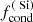 $ f_{\text{cond}}^{(\text{ Si})} $