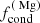 $ f_{\text{cond}}^{(\text{ Mg})} $