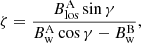 $$ \begin{aligned}&\zeta =\frac{B_{\rm los}^\mathrm{A}\sin \gamma }{B_{\rm w}^\mathrm{A}\cos \gamma -B_{\rm w}^\mathrm{B}}, \end{aligned} $$