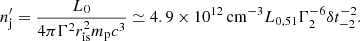 $$ \begin{aligned} n^{\prime }_{\rm j}= \frac{L_{0}}{4\pi \Gamma ^2 r^2_{\rm is} m_{\rm p} c^3} \simeq 4.9\times 10^{12}\,\mathrm{cm^{-3}}L_{0, 51}\Gamma _2^{-6}\delta t_{-2}^{-2}. \end{aligned} $$